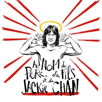 Au Nom du père, du fils et de Jackie Chan